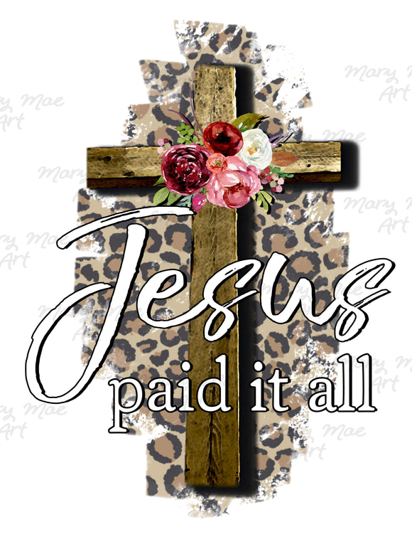 Jesus Paid it all - Sublimation Transfer