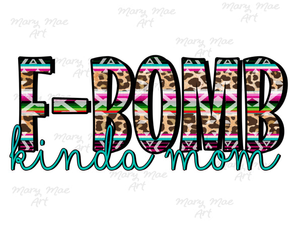 F-Bomb Kinda Mom - Sublimation Transfer