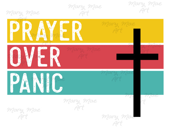 Prayer over Panic - Sublimation Transfer