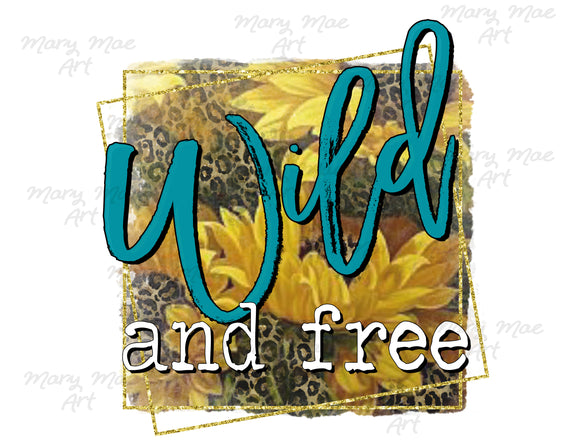 Wild and Free - Sublimation Transfer
