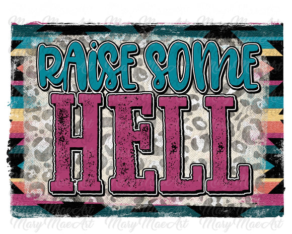 Raise some Hell - Sublimation Transfer