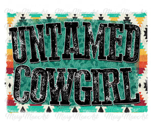 Untamed Cowgirl - Sublimation Transfer