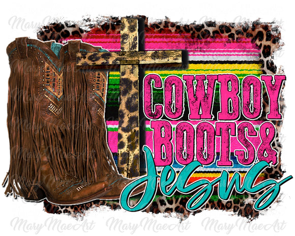 Cowboys Boots and Jesus - Sublimation Transfer