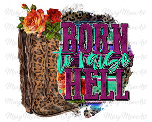 Born to Raise Hell - Sublimation Transfer