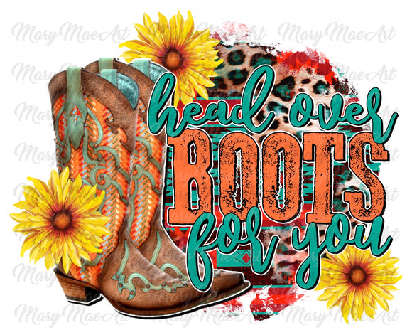 Head over Boots - Sublimation Transfer