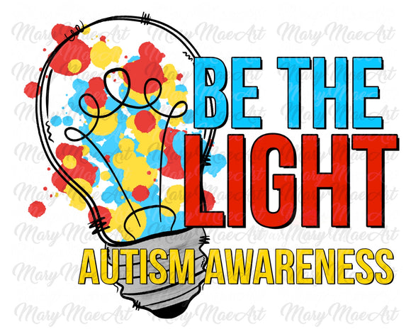Be the Light, Autism - Sublimation Transfer
