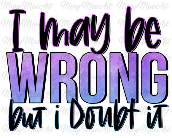 I may be wrong but I doubt it- Sublimation Transfer