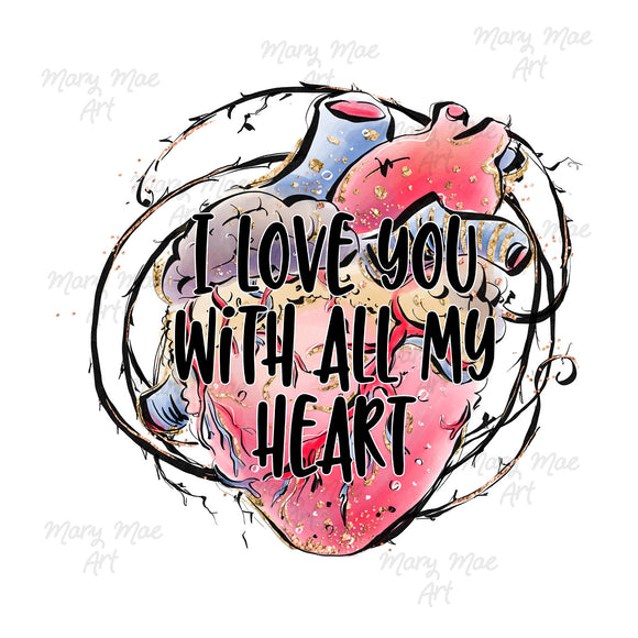 I Love You With All My Heart, Sublimation Transfer