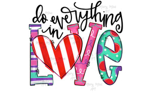 Do everything in Love - Sublimation Transfer