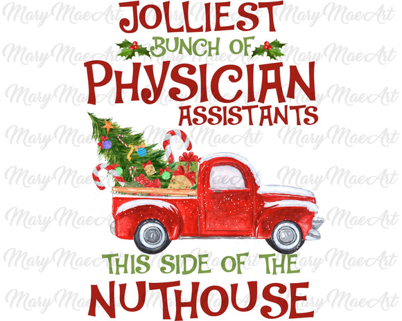 Jolliest of Physician Assistants- Sublimation Transfer