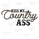 Kiss My Country Ass - Sublimation png file/Digital Download