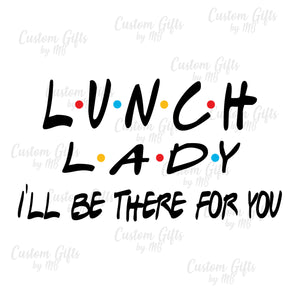 Lunch Lady - Sublimation or HTV Transfer