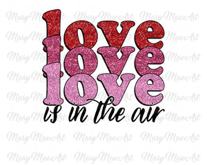 Love is in the air - Sublimation Transfer