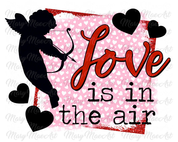 Love is in the air - Sublimation Transfer