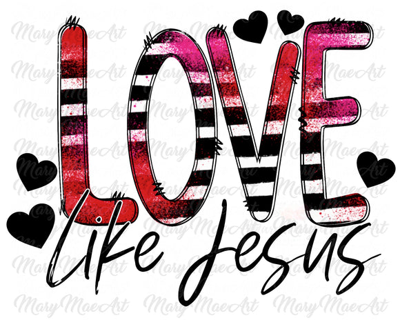 Love like Jesus - Sublimation Transfer