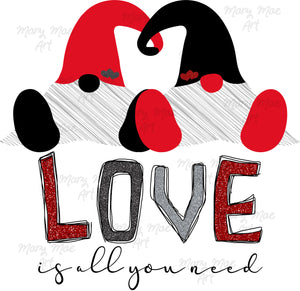 Love is all you need Gnomes - Sublimation Transfer
