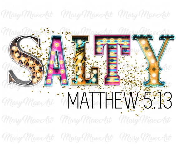 Salty, Matthew 5:13 - Sublimation Transfer