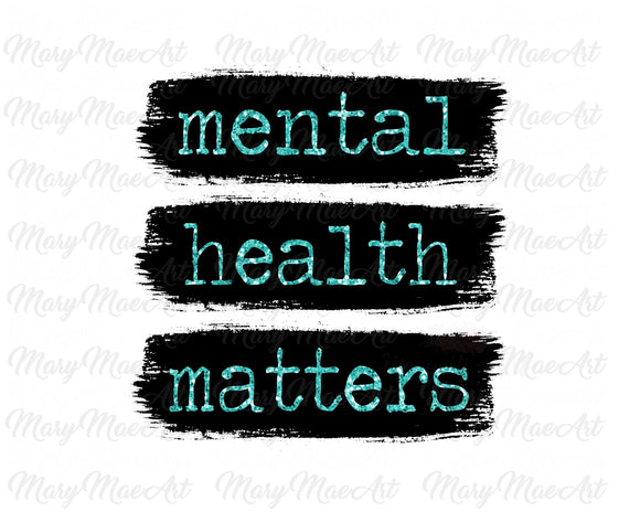 Mental Health Matters - Sublimation Transfer