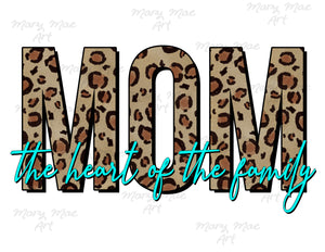 Mom the heart of the family - Sublimation Transfer