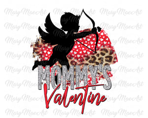 Mommy's Valentine - Sublimation Transfer