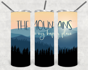 The Mountains are my Happy Place, TUMBLER, 20 oz. Skinny Straight, Sublimation Transfer