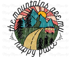 The Mountains are my happy place - Sublimation Transfer