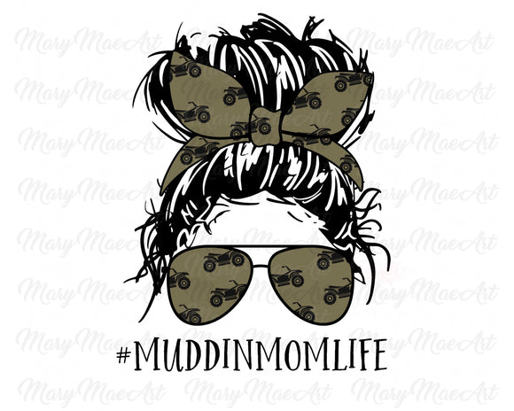 Muddin Mom Life, Messy bun - Sublimation Transfer