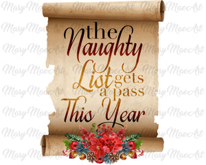 The naughty List gets a pass this year-Sublimation Transfer
