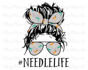 Needle Life, Messy bun - Sublimation Transfer