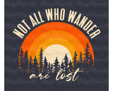 Not all who wander are lost, TUMBLER, 20 oz. Skinny Straight, Sublimation Transfer