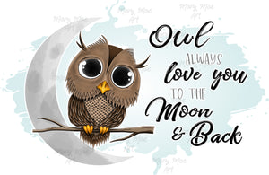 Owl always love you- Sublimation Transfer