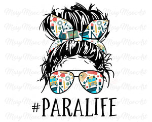 Para Life, Messy bun - Sublimation Transfer