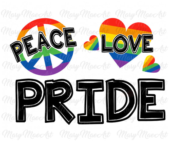 Peace Love Pride - Sublimation Transfer