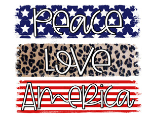 Peace Love America - Sublimation or HTV Transfer