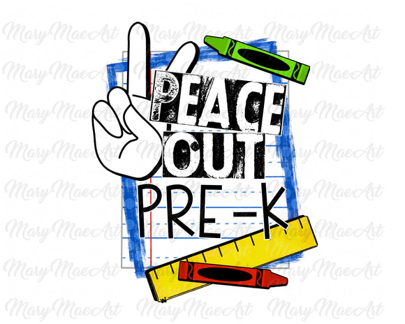 Peace Out Pre-K - Sublimation Transfer