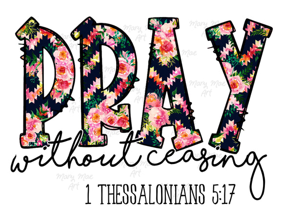 Pray without ceasing - Sublimation Transfer