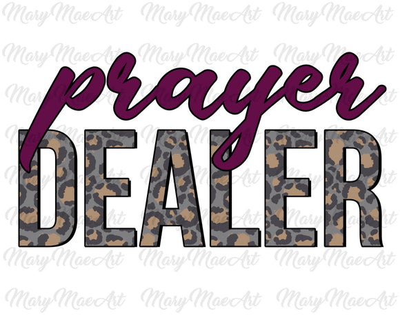 Prayer Dealer- Sublimation Transfer