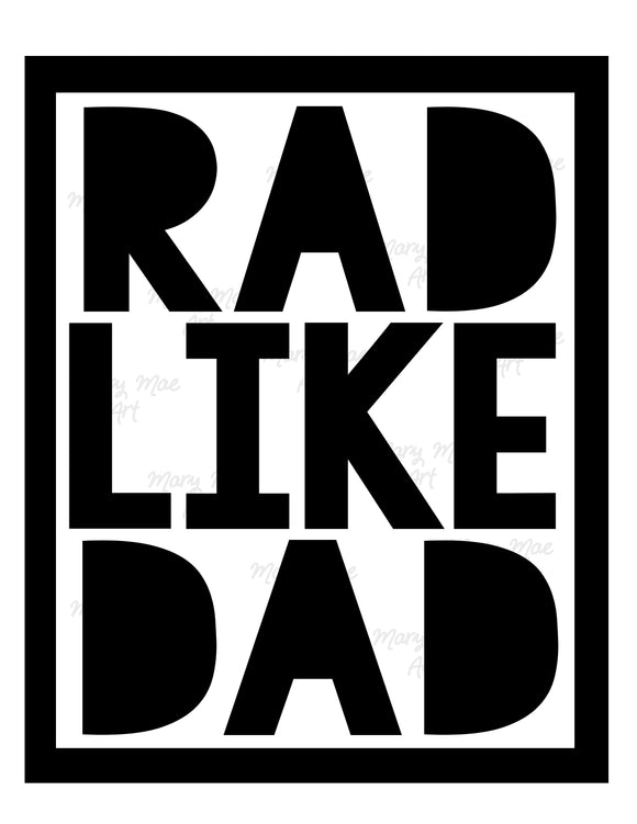 Rad Like Dad - Sublimation Transfer