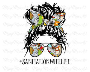 Sanitation Wife Life, Messy bun - Sublimation Transfer