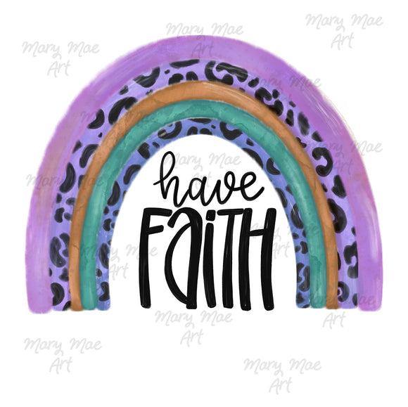 Have Faith - Sublimation Transfer