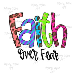 Faith Over Fear - Sublimation Transfer