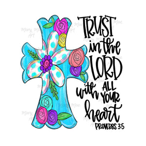 Trust in the Lord - Sublimation Transfer