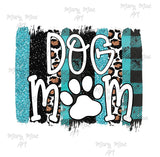 Dog Mom Brushstrokes Blue- Sublimation or HTV Transfer