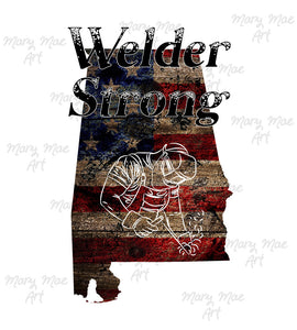 Alabama Welder Strong - Sublimation or HTV Transfer