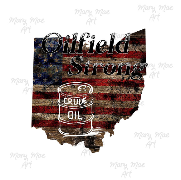 Ohio Oilfield Strong Oil Barrel - Sublimation or HTV Transfer
