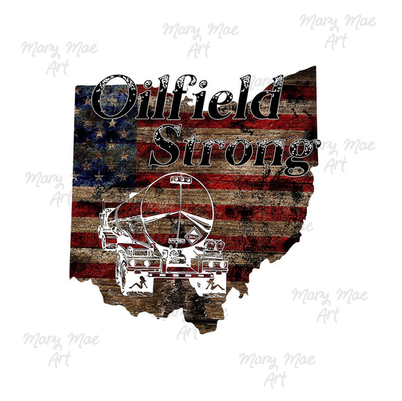Ohio Oilfield Strong Tanker Truck - Sublimation or HTV Transfer