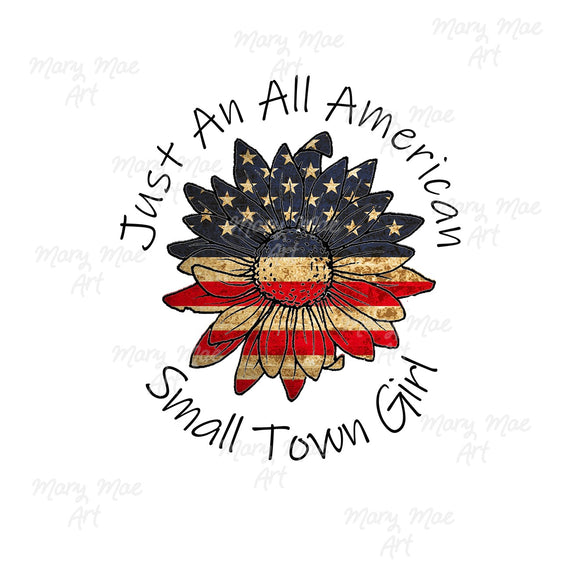 All American Small Town Girl - Sublimation or HTV Transfer
