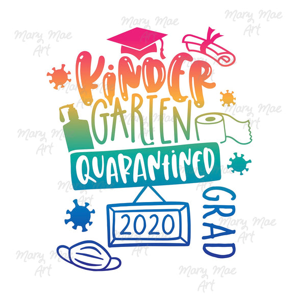 Kindergarten Quarantined Grad - Sublimation or HTV Transfer