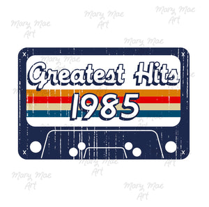 Greatest Hits 1985 - Sublimation or HTV Transfer