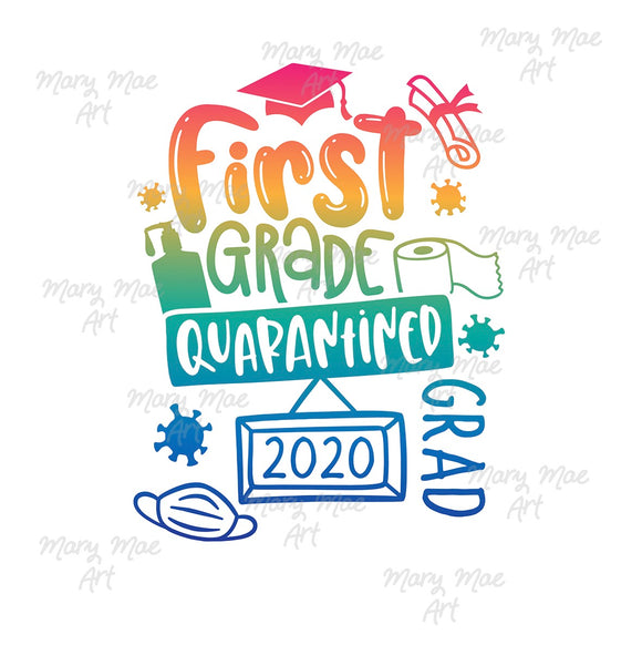 First Grade Quarantined Grad - Sublimation or HTV Transfer